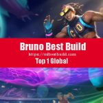 Bruno Best Build