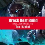 Grock Best Build